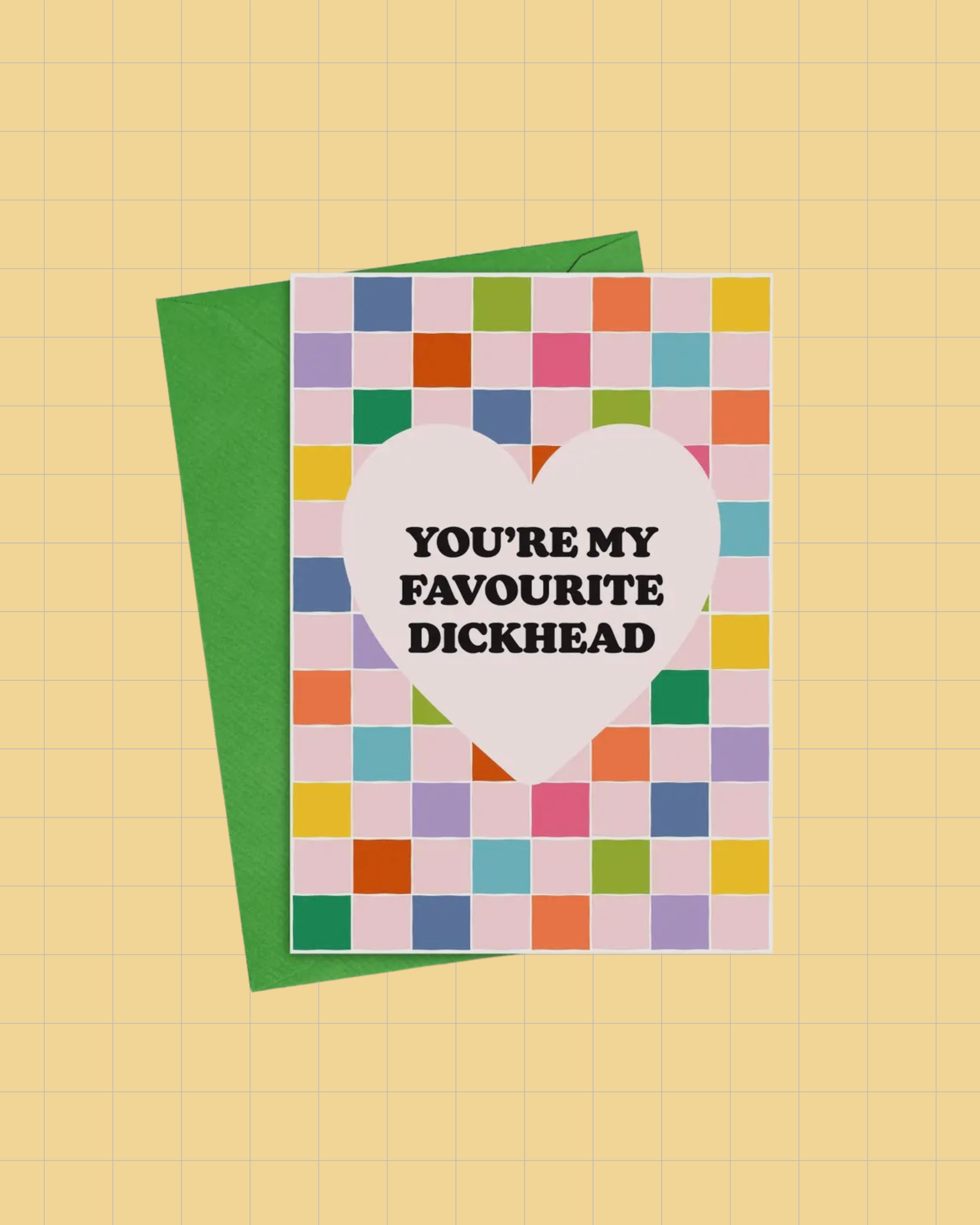 Your My Favourite Dickhead Card